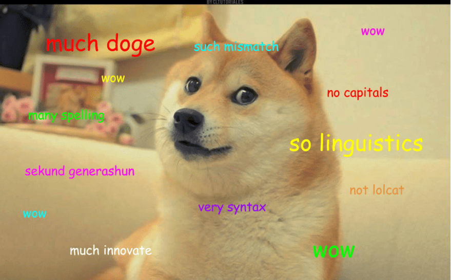 Image of Doge meme, shiba dog with text in various neon colors, created by author of linguistic analysis article, Gretchen McCulloch. Text reads in red, 